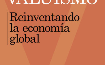 Libro: Valuismo, reinventando la economía global